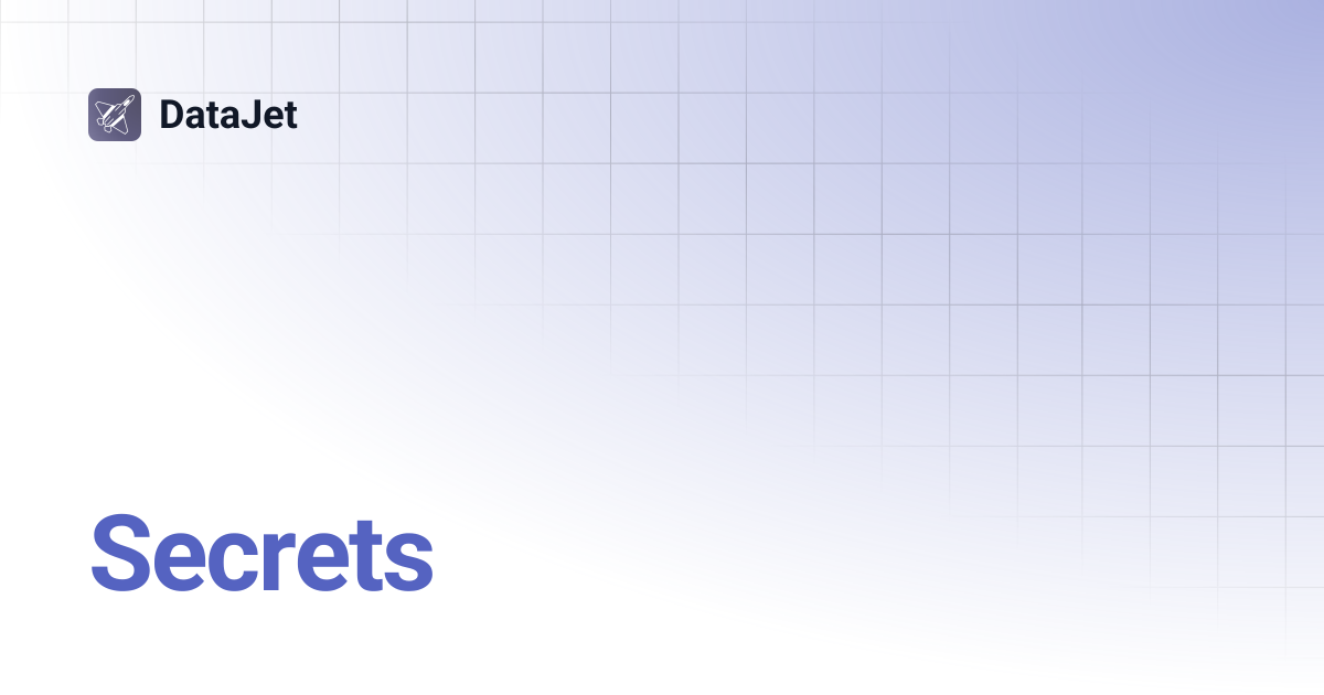 Secrets | DataJet